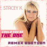 STACEY K. - Could you be the one (Remix Edition)